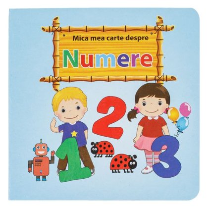 Carte Cartonata ”Mica Mea Carte Despre Numere” - 10F
